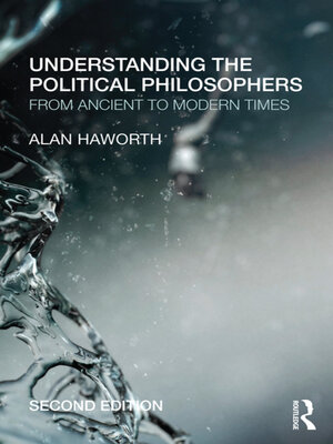 cover image of Understanding the Political Philosophers